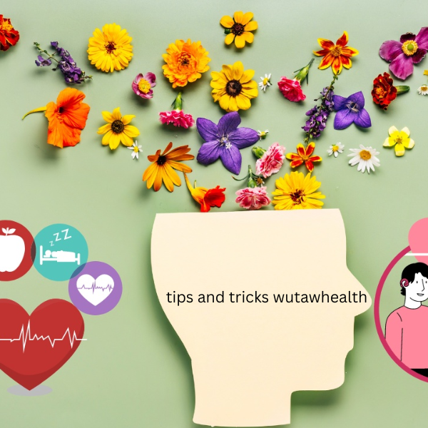 WutawHealth’s 13 Best Tips and Tricks for Optimal Health