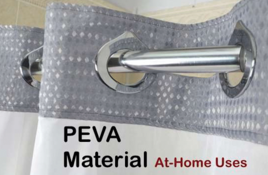 PEVA Material: Properties, Uses, and Environmental Impact